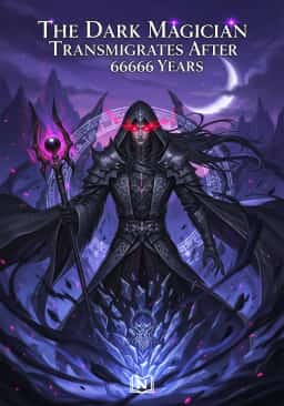 The Dark Magician Transmigrates After 66666 Years