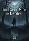 The Dark Side Of Daddy