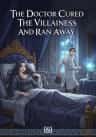 The Doctor Cured The Villainess And Ran Away