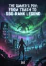THE GAMER'S POV: FROM TRASH TO SSS-RANK LEGEND