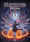 The Investiture: Unlimited Blade Works Nezha
