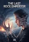 The Last Rock Emperor