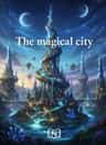 The magical city