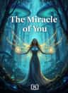 The Miracle of You