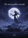 The moon goddess mistake