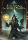 The Peak of Alchemy & Martial