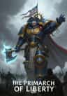 The Primarch of Liberty