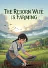 The Reborn Wife is Farming