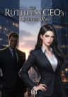 The Ruthless CEO's Revenge Wife