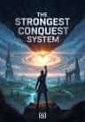 The Strongest Conquest System