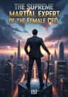 The Supreme Martial Expert of the Female CEO