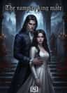 The vampire king mate
