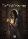 The Virgin's Cravings