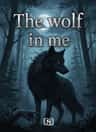 The wolf in me
