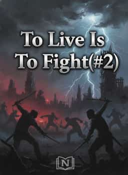 To Live Is To Fight(#2) novel cover