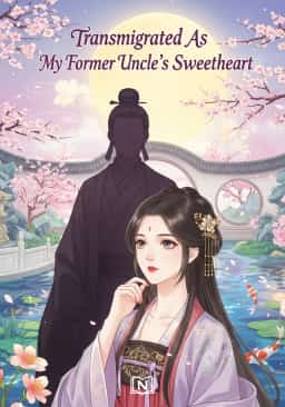 Transmigrated As My Former Uncle's Sweetheart novel cover