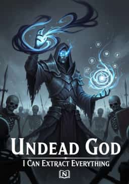 Undead God: I Can Extract Everything