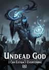 Undead God: I Can Extract Everything