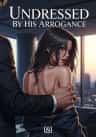 Undressed By His Arrogance
