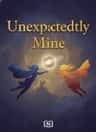Unexpectedly Mine