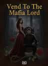 Vend To The Mafia Lord