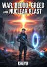 War, Blood, Greed and Nuclear Blast