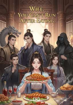 Wife, You Can't Run After Eating novel cover