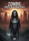 Zombie Sister Strategy