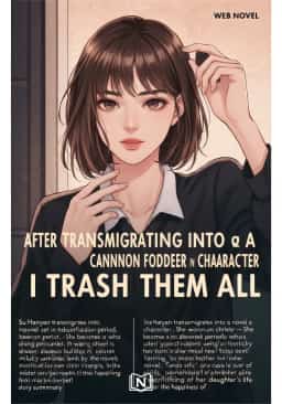 After Transmigrating into a Cannon Fodder Character in the 1980s, I Trash Them All
