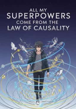 All My Superpowers Come from the Law of Causality