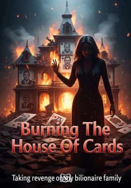 Burning The House Of Cards: taking revenge on my billionaire family