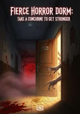 Fierce Horror Dorm: Take a Concubine to Get Stronger