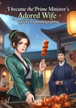 I became the Prime Minister’s Adored Wife after Transmigrating