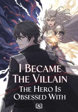 I Became The Villain The Hero Is Obsessed With