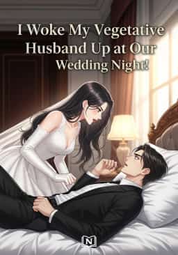 I Woke My Vegetative Husband up at Our Wedding Night!