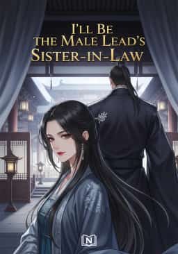 I'll Be the Male Leads Sister-in-Law