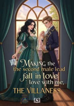 Making the second male lead fall in love with me, the villainess