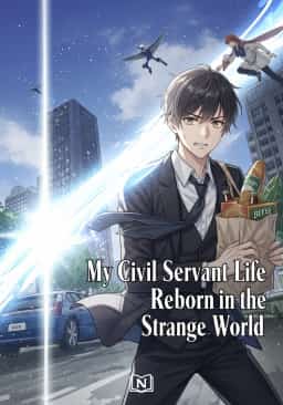 My Civil Servant Life Reborn in the Strange World