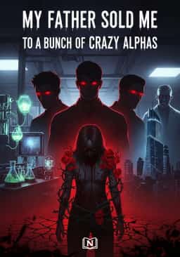 My Father Sold Me to a bunch of Crazy Alphas