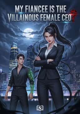 My Fiancee Is The Villainous Female CEO? novel cover