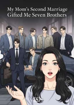 My Mom’s Second Marriage Gifted Me Seven Brothers