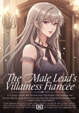 The Male Lead’s Villainess Fiancée
