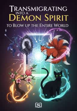Transmigrating into a Demon Spirit to Blow up the Entire World
