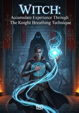 Witch: Accumulate Experience Through The Knight Breathing Technique